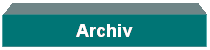 Textfeld: Archiv
